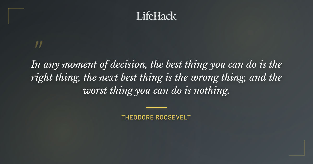 Quote by Theodore Roosevelt