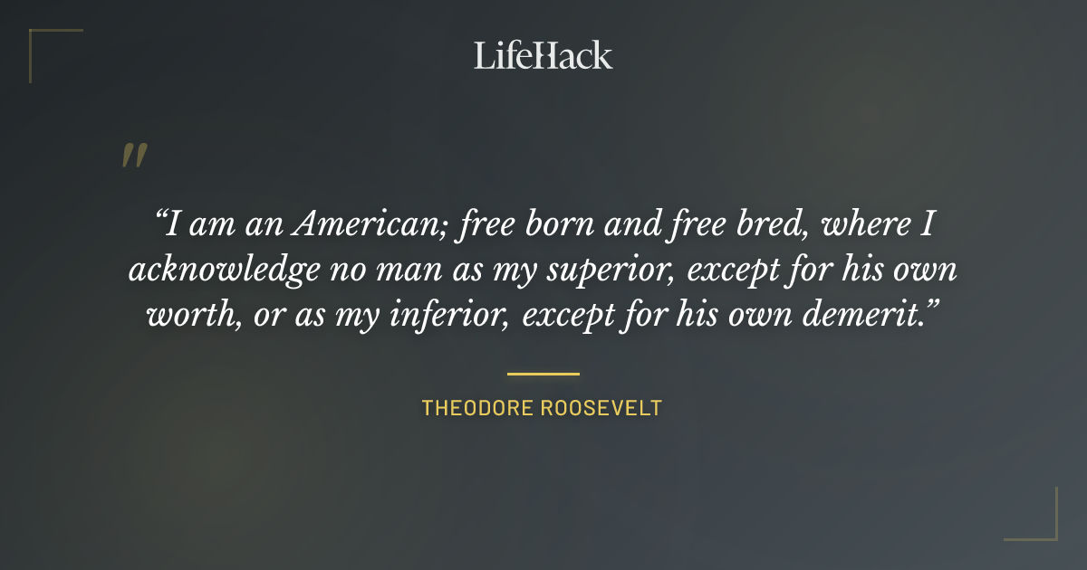 Quote by Theodore Roosevelt