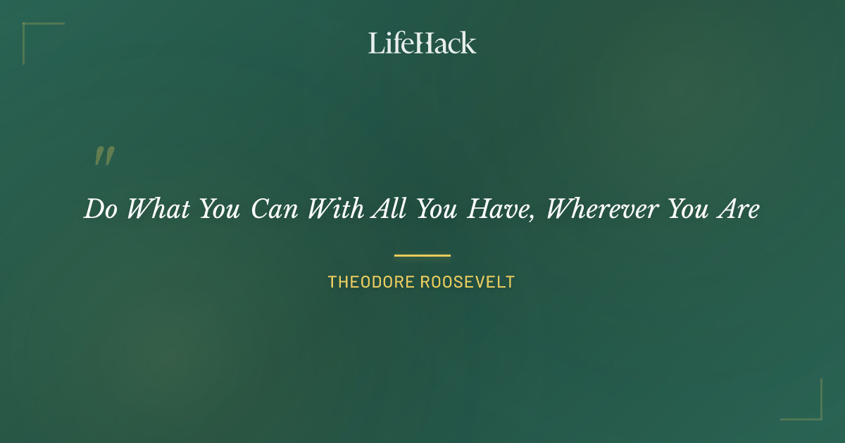 Quote by Theodore Roosevelt