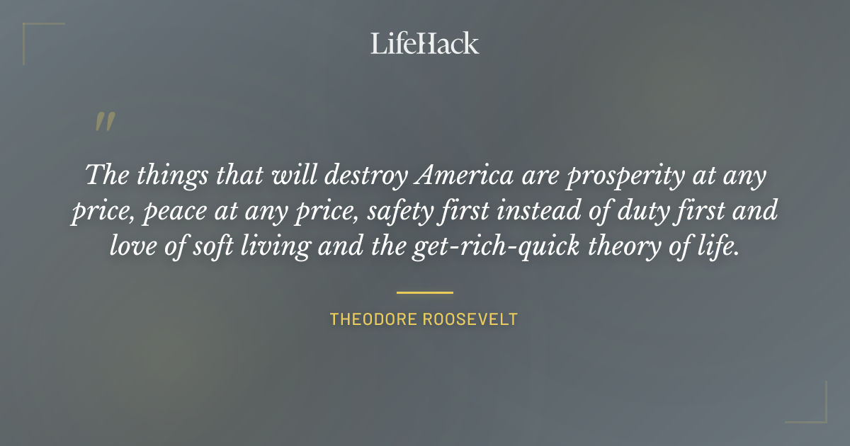 Quote by Theodore Roosevelt