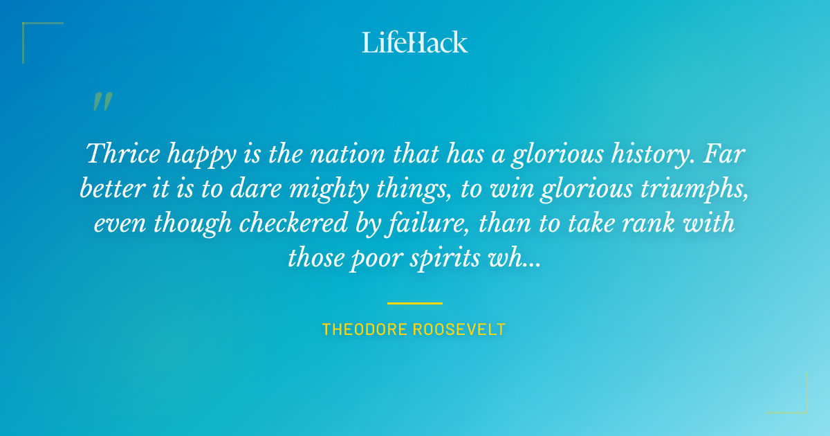 Quote by Theodore Roosevelt