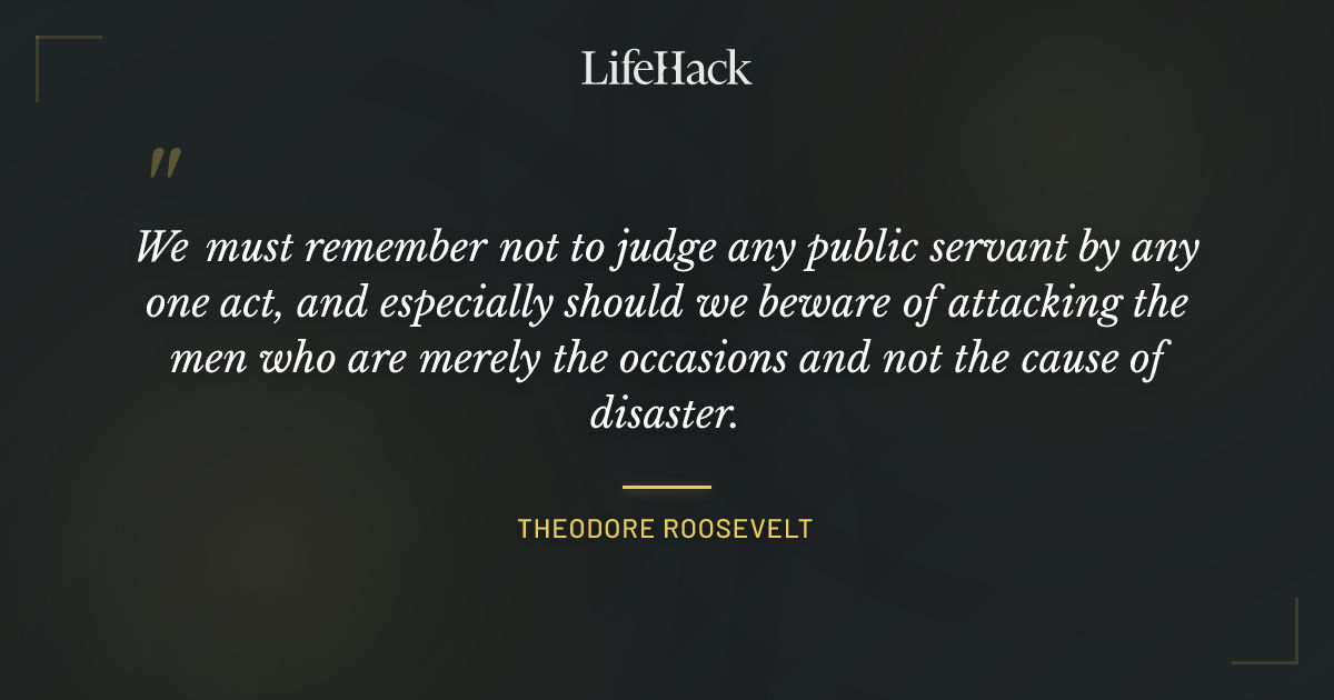 Quote by Theodore Roosevelt