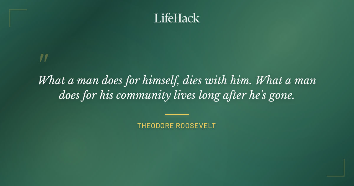 Quote by Theodore Roosevelt
