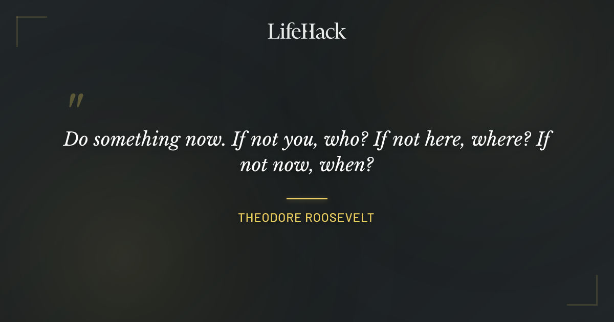 Quote by Theodore Roosevelt