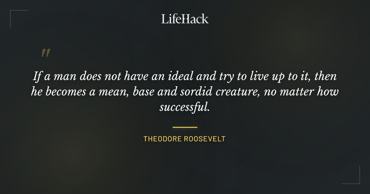 Quote by Theodore Roosevelt