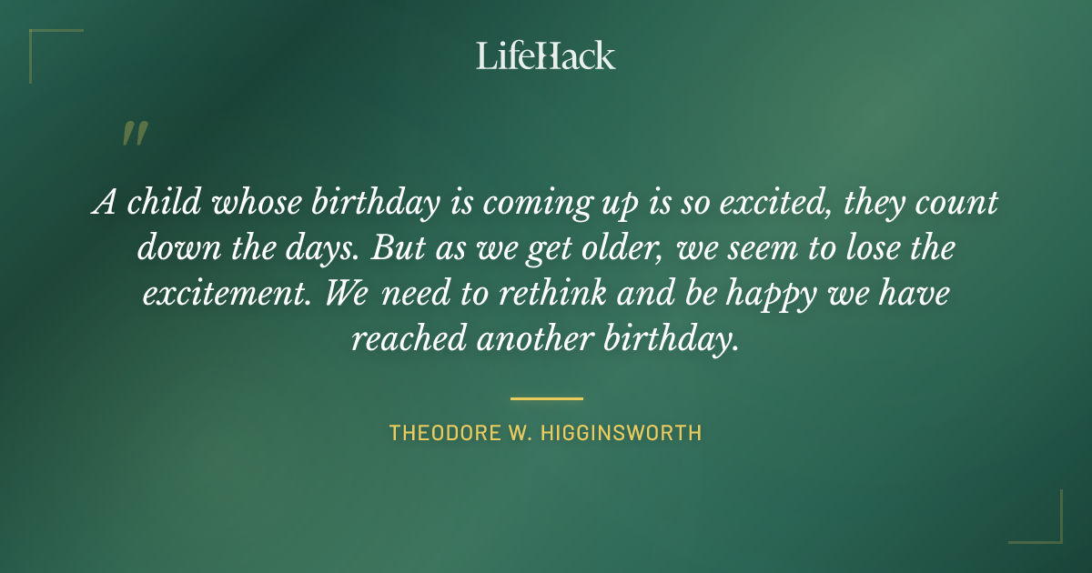 Quote by Theodore W. Higginsworth