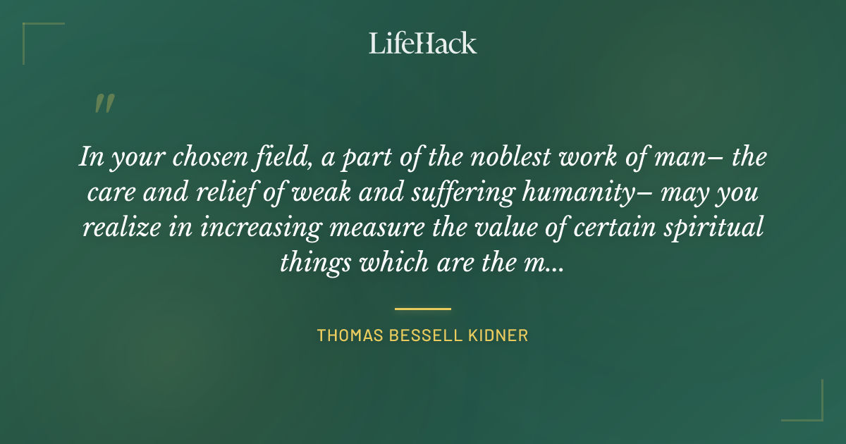 Quote by Thomas Bessell Kidner