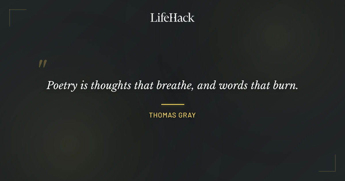 Quote by Thomas Gray