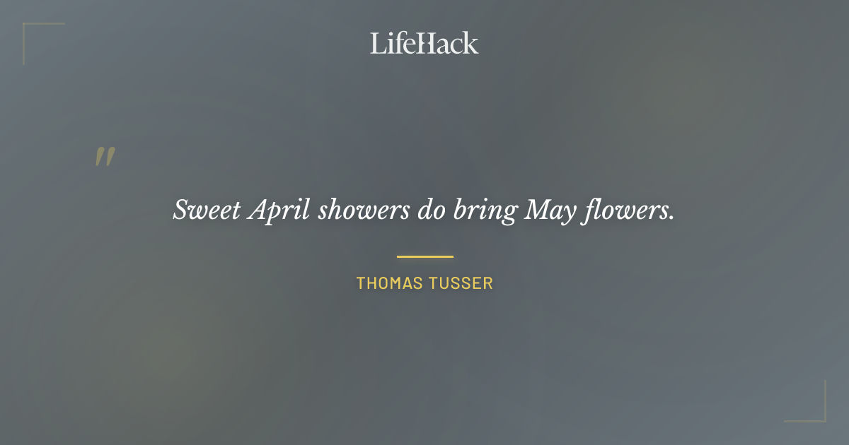 Quote by Thomas Tusser