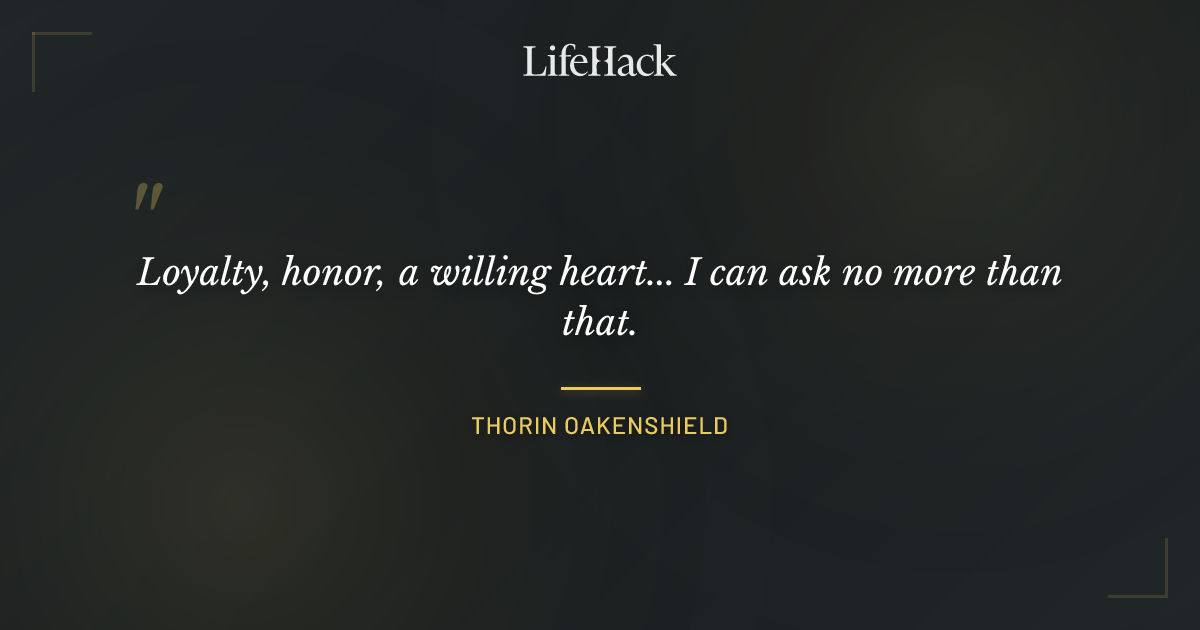 Quote by Thorin Oakenshield