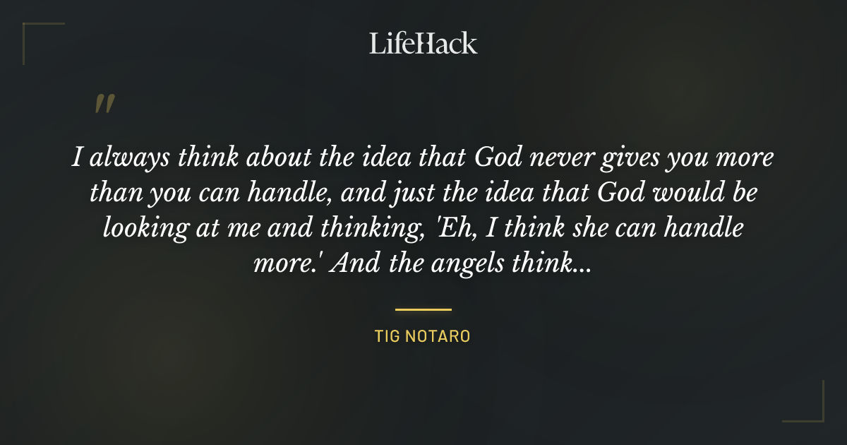 Quote by Tig Notaro