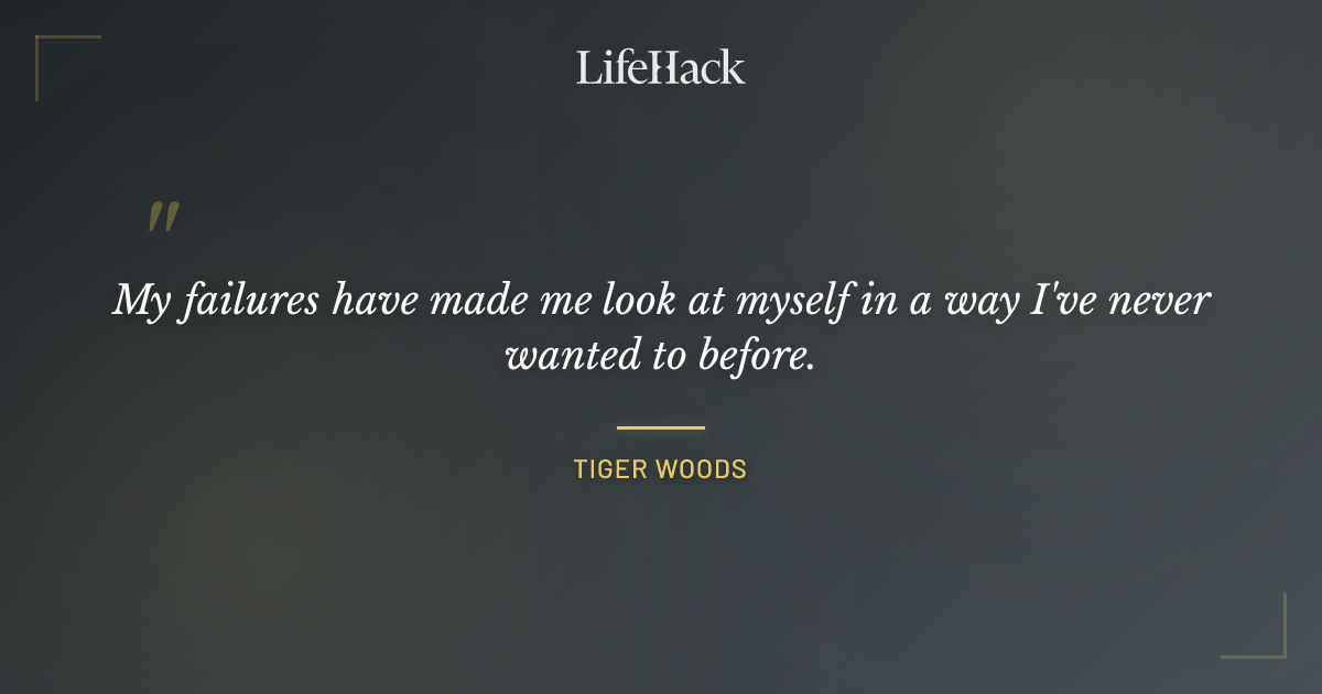 Quote by Tiger Woods