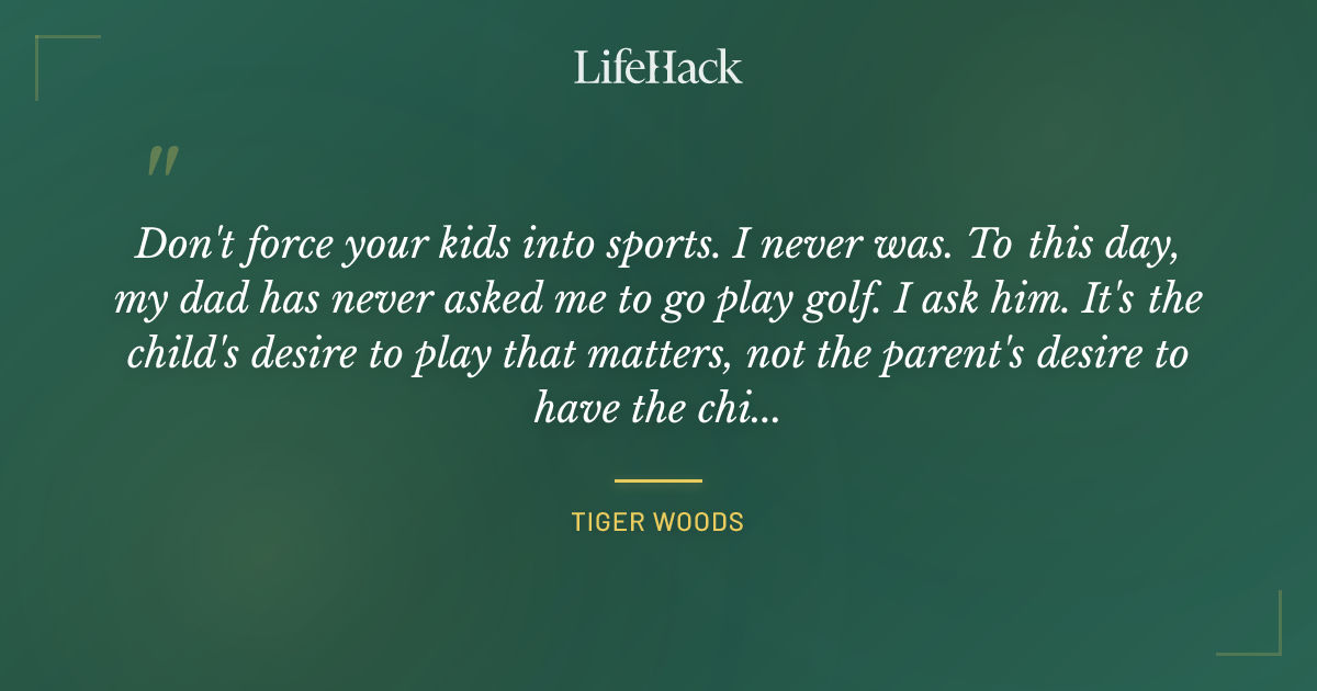 Quote by Tiger Woods
