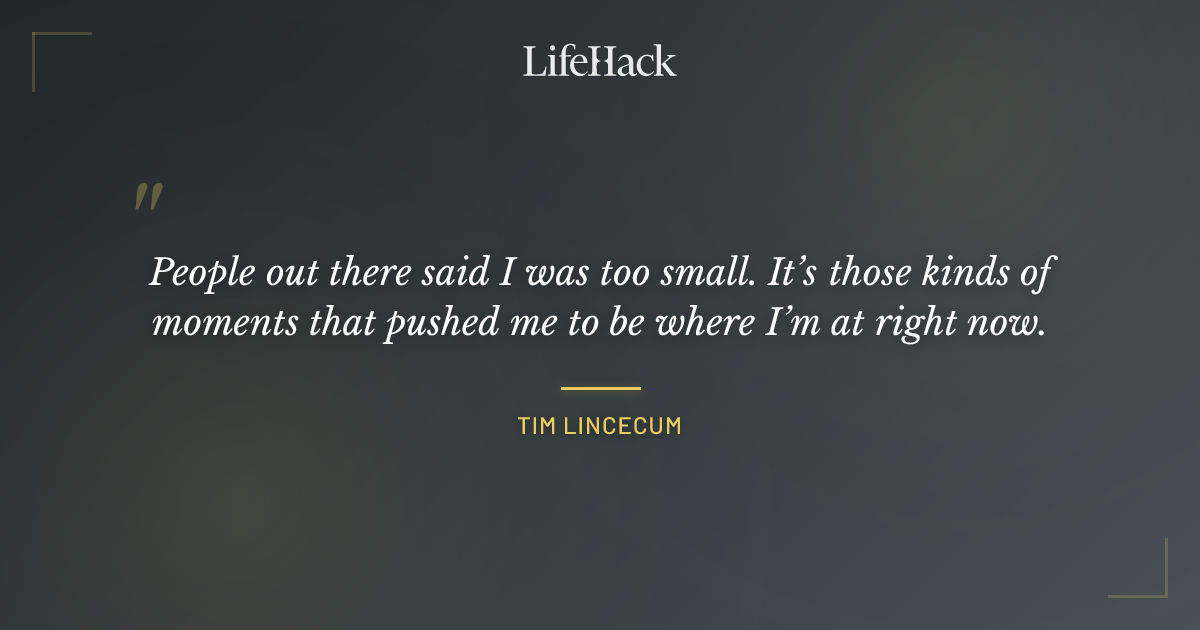 Quote by Tim Lincecum