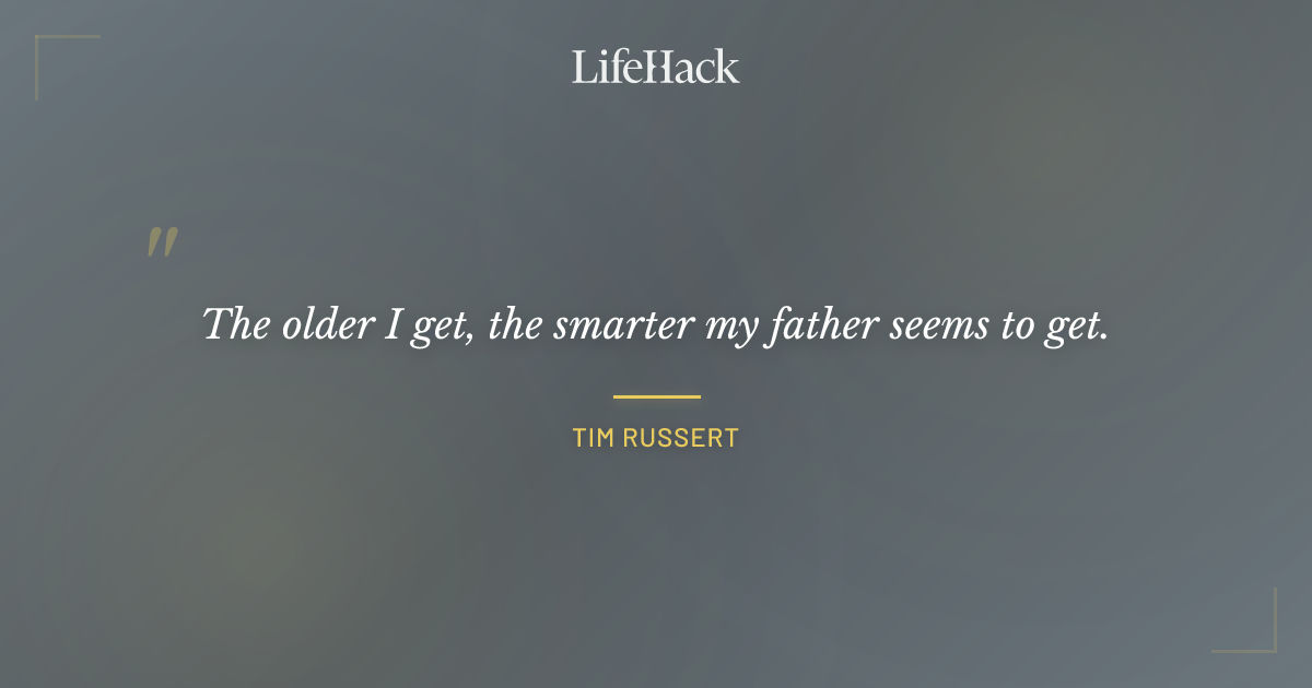 Quote by Tim Russert