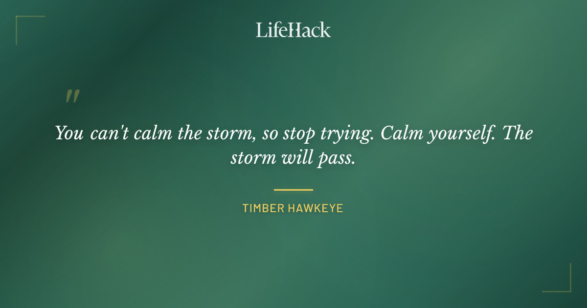 Quote by Timber Hawkeye