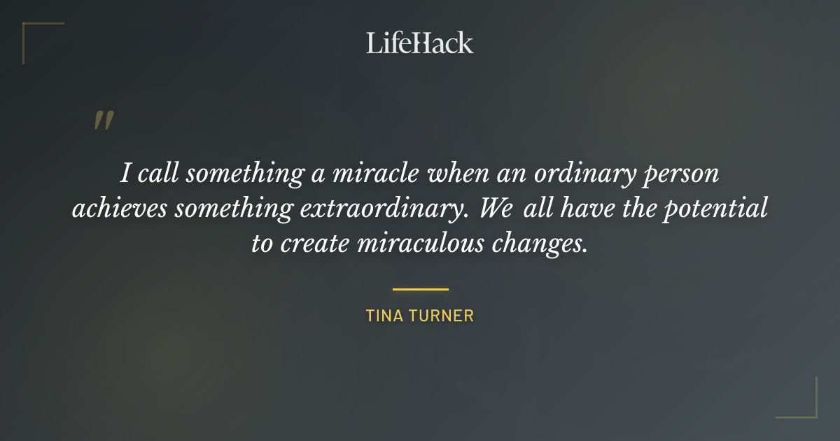 Quote by Tina Turner