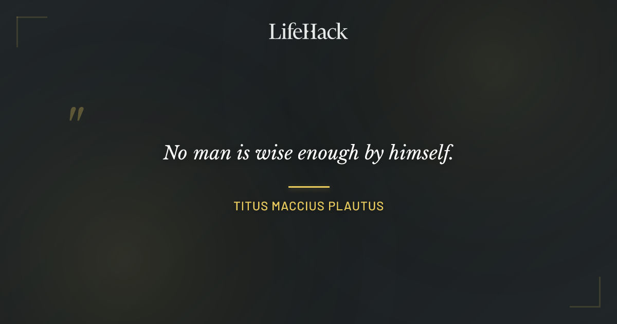 Quote by Titus Maccius Plautus