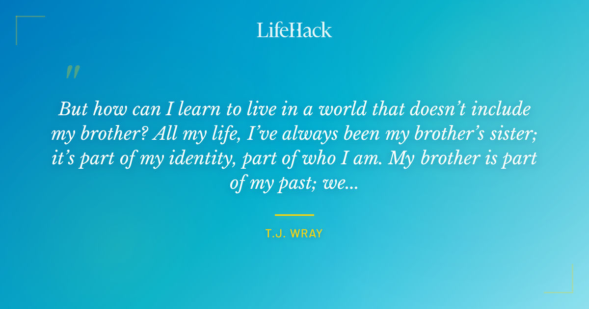 Quote by T.J. Wray