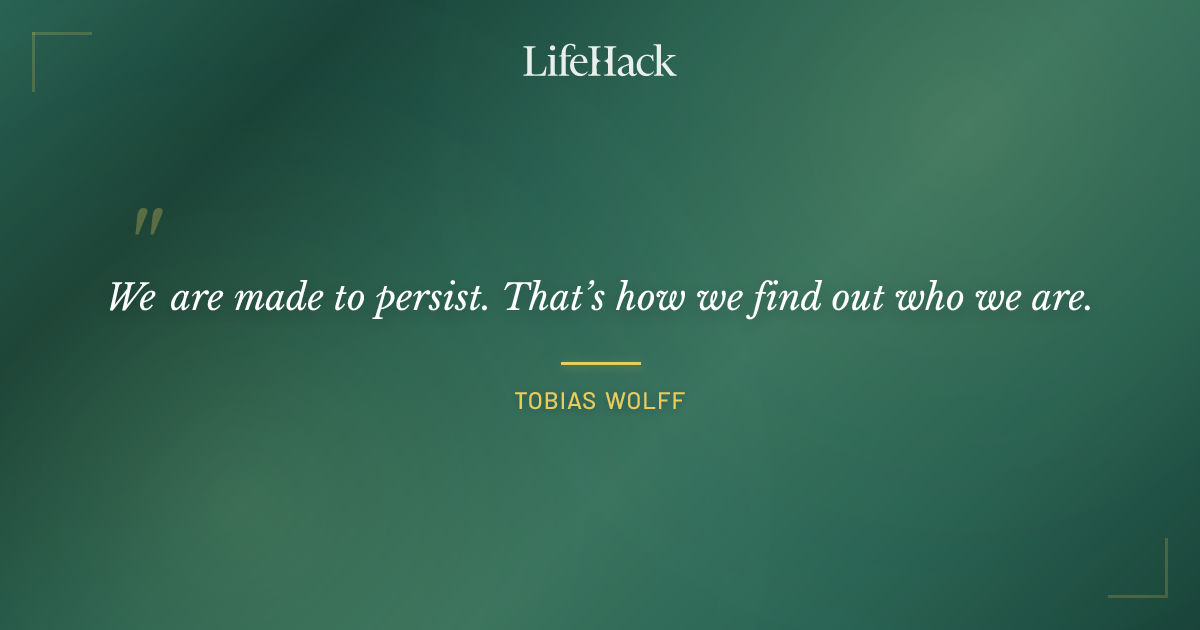 Quote by Tobias Wolff