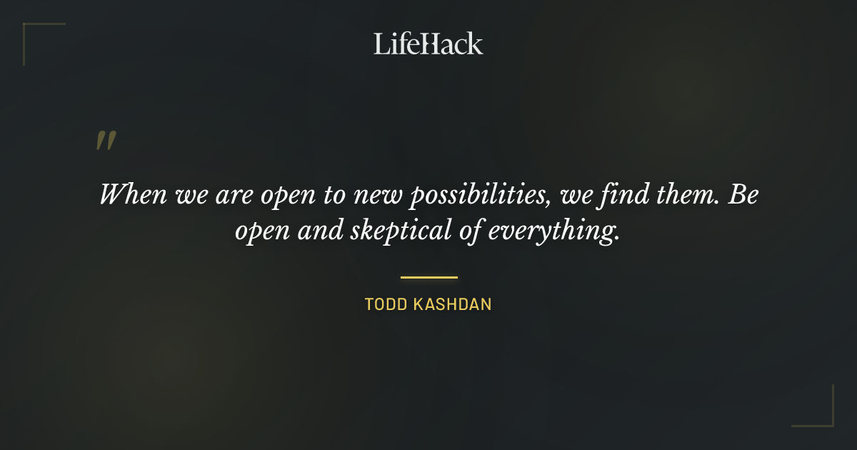 Quote by Todd Kashdan