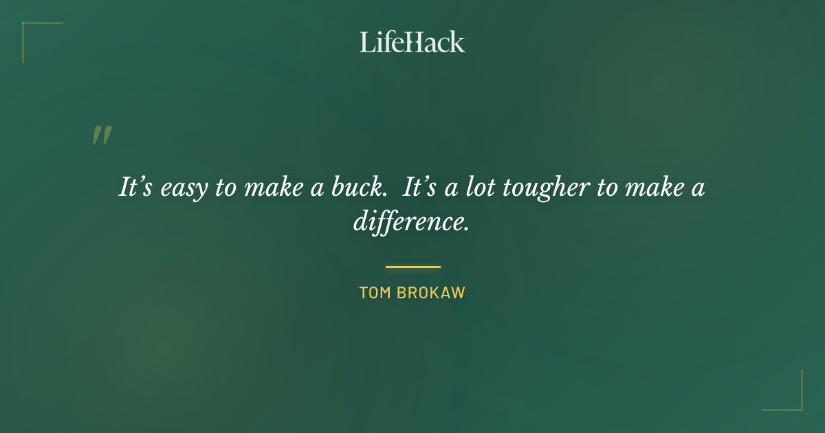 Quote by Tom Brokaw