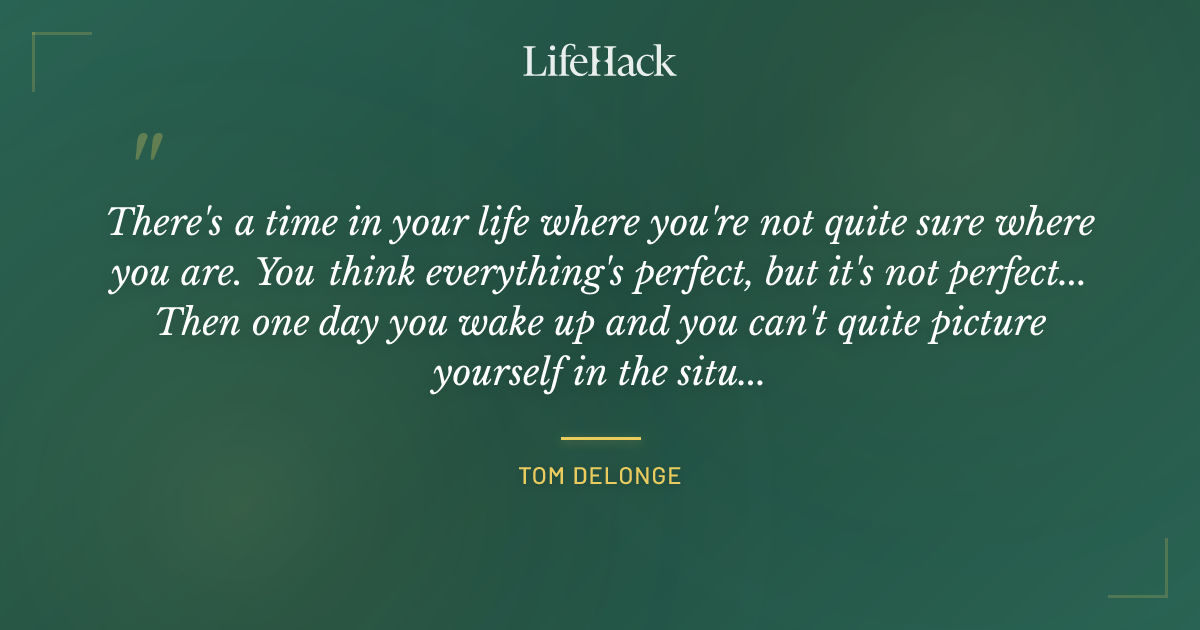 Quote by Tom DeLonge