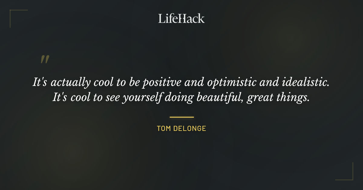 Quote by Tom DeLonge