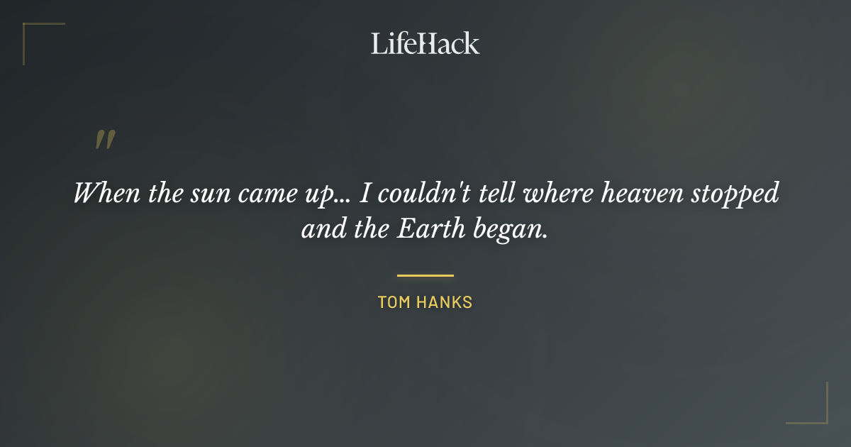 Quote by Tom Hanks