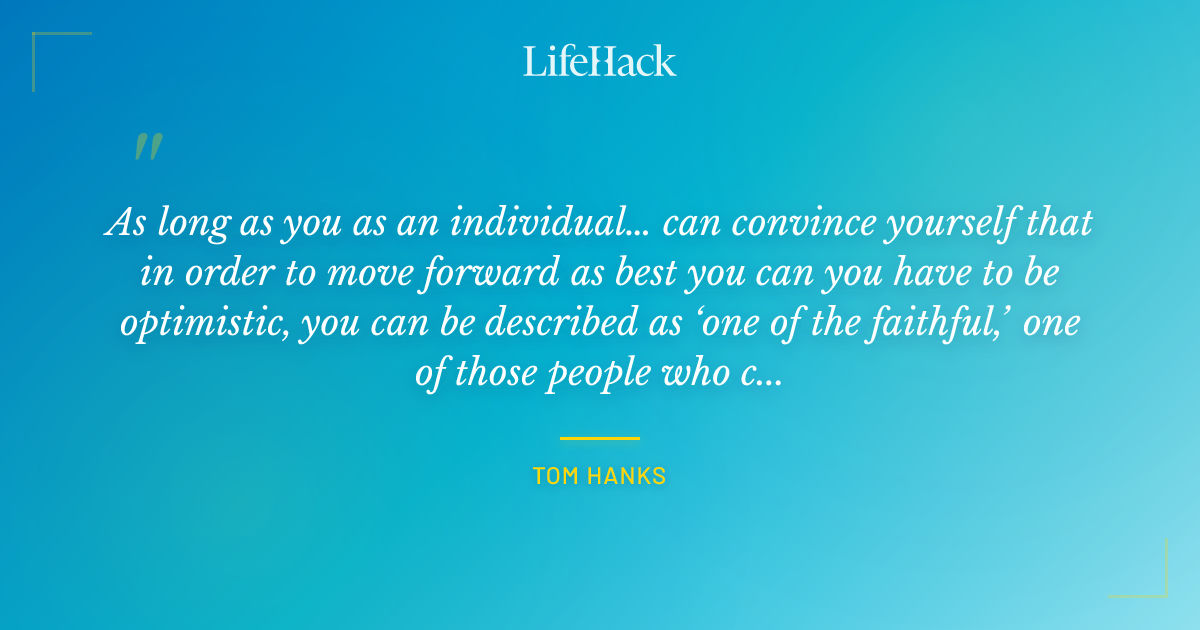 Quote by Tom Hanks
