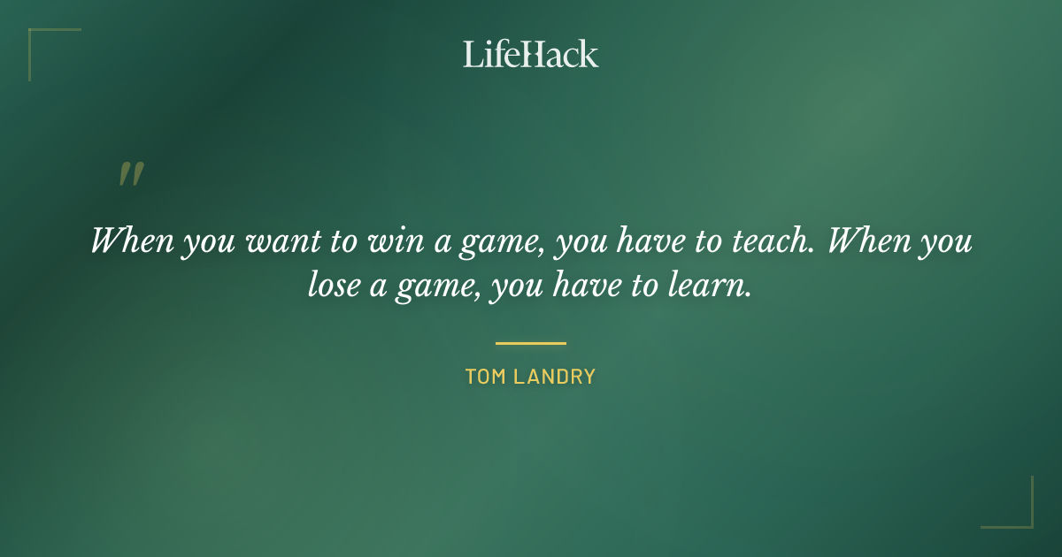 Quote by Tom Landry