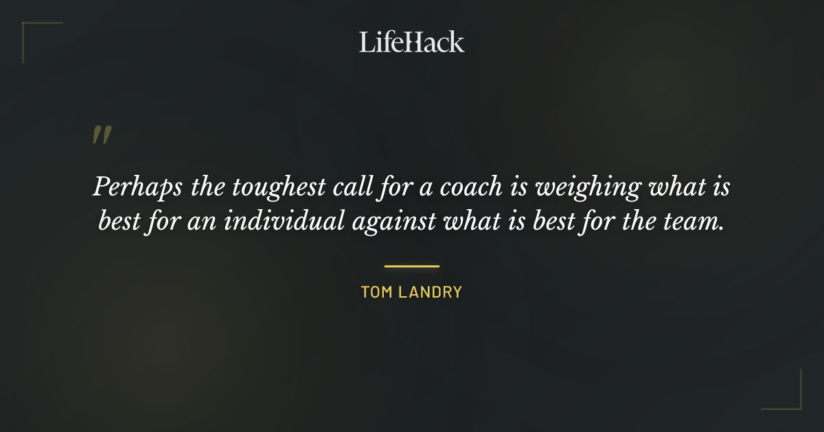 Quote by Tom Landry