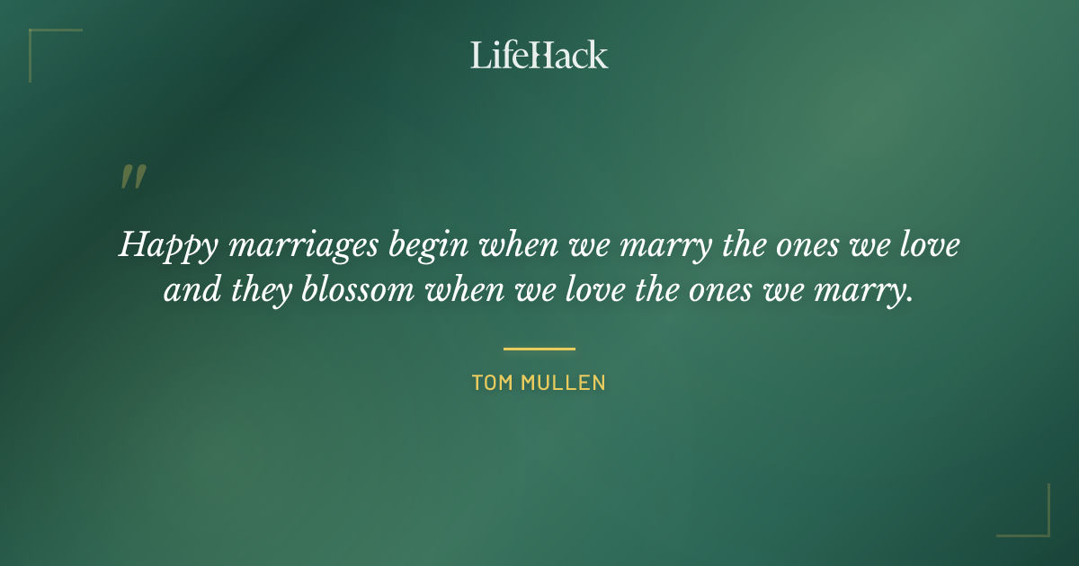 Quote by Tom Mullen