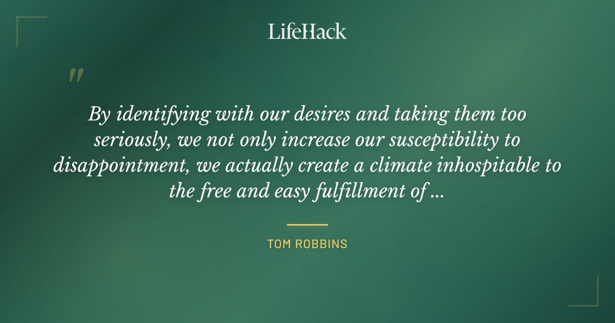 Quote by Tom Robbins
