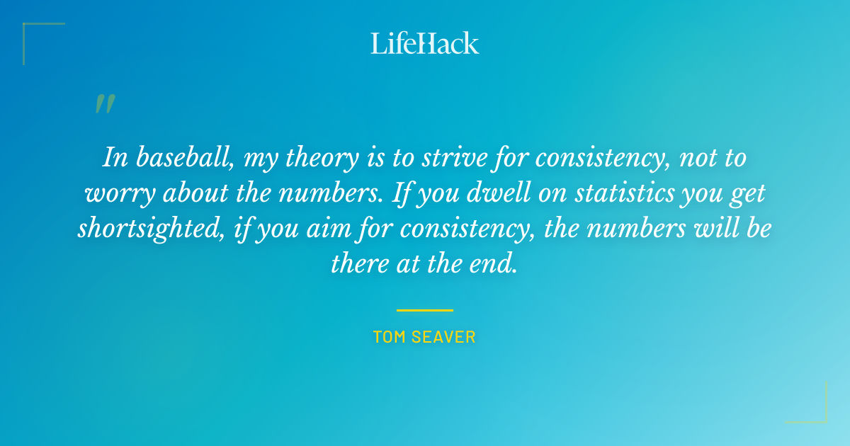 Quote by Tom Seaver