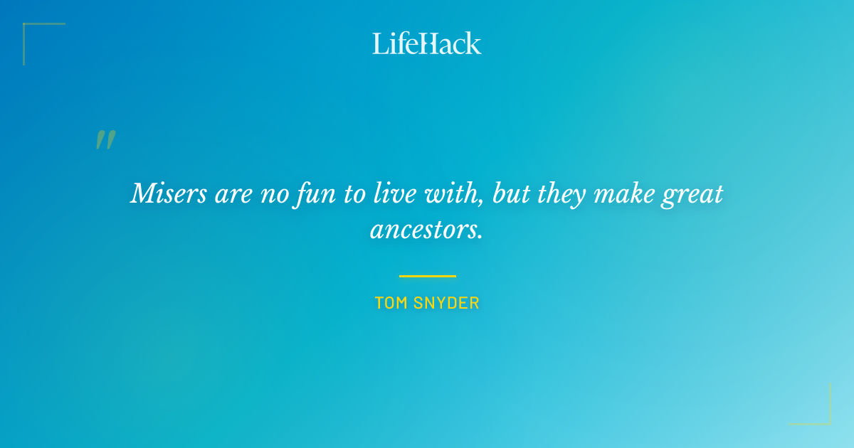 Quote by Tom Snyder
