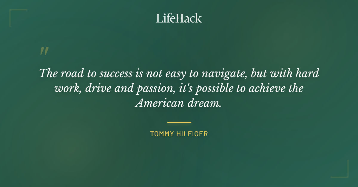 Quote by Tommy Hilfiger