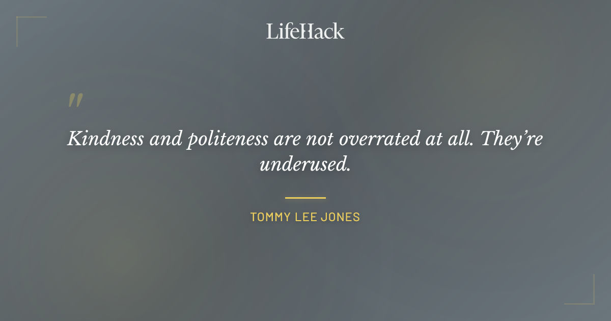 Quote by Tommy Lee Jones