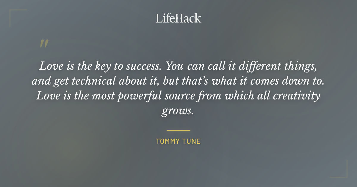 Quote by Tommy Tune