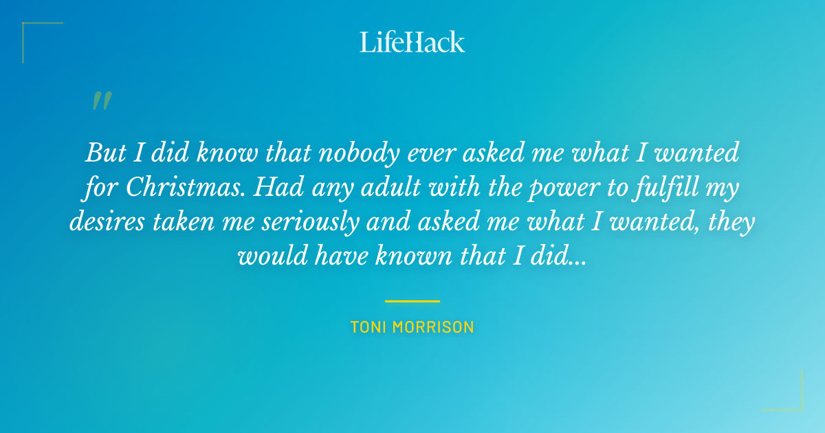 Quote by Toni Morrison
