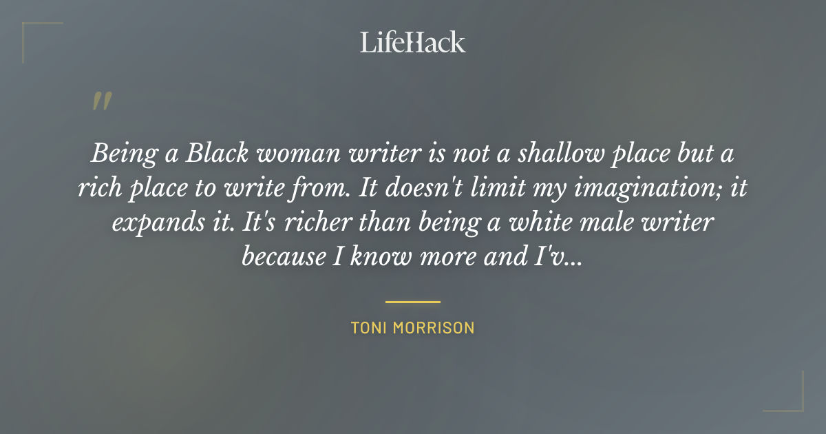 Quote by Toni Morrison
