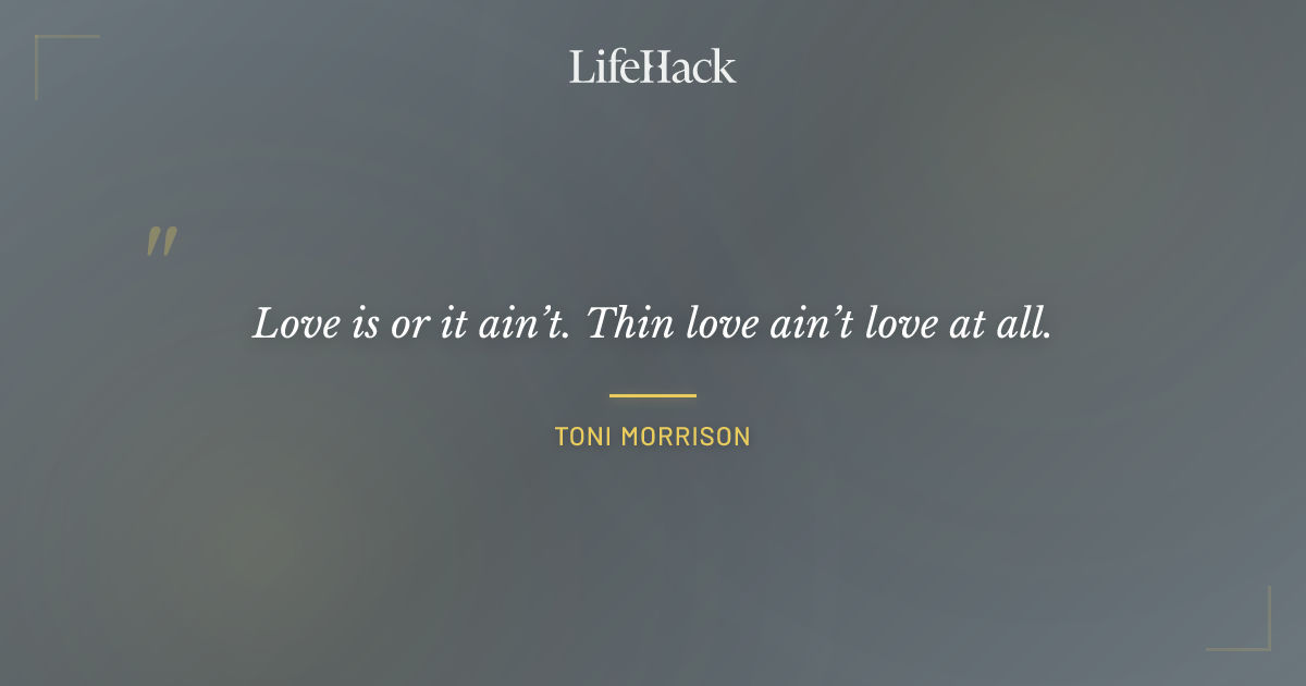 Quote by Toni Morrison