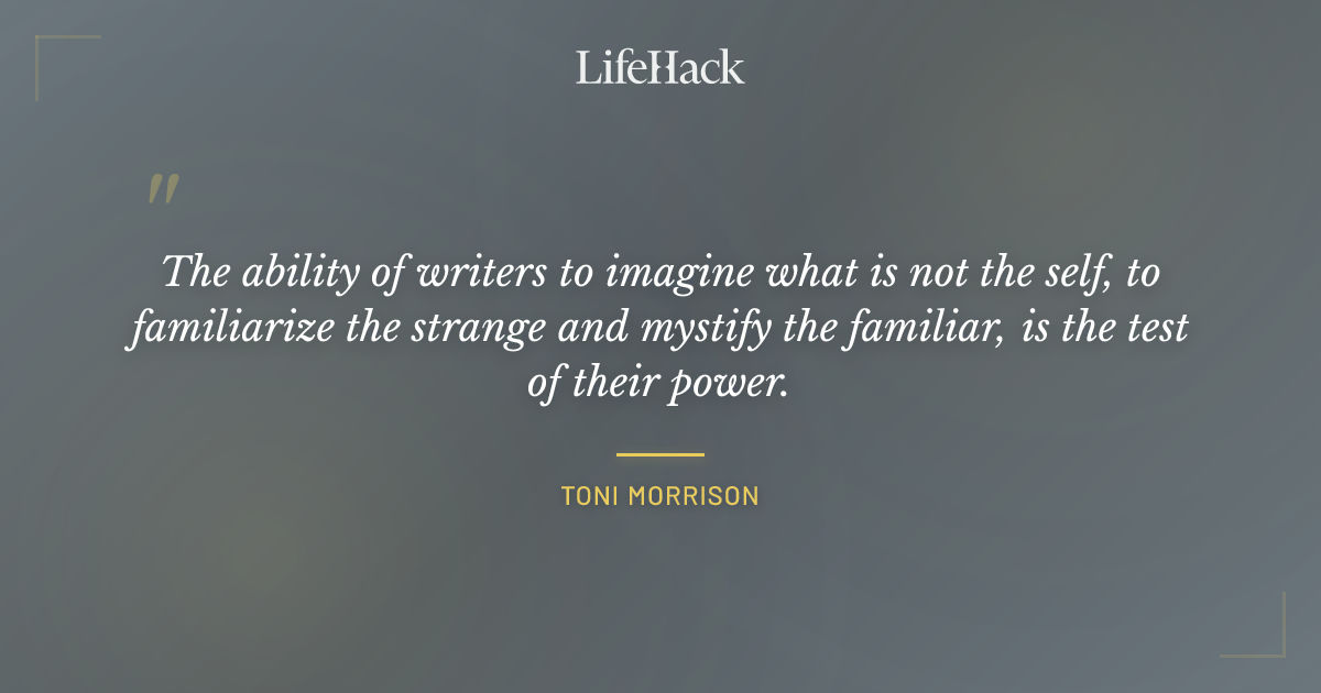 Quote by Toni Morrison