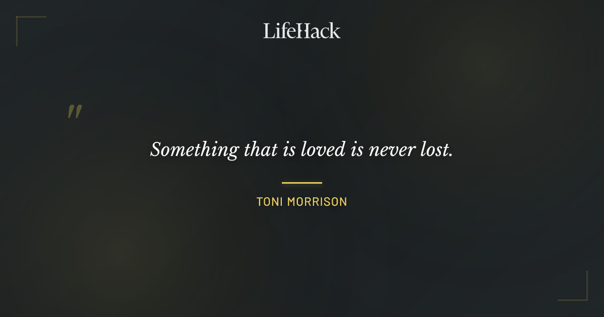 Quote by Toni Morrison