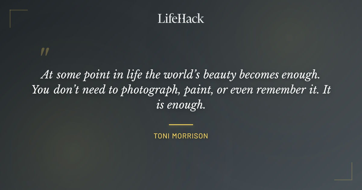 Quote by Toni Morrison
