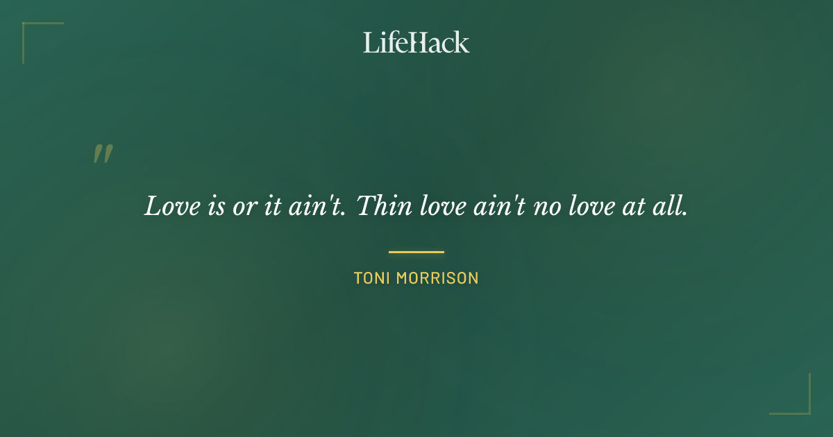 Quote by Toni Morrison