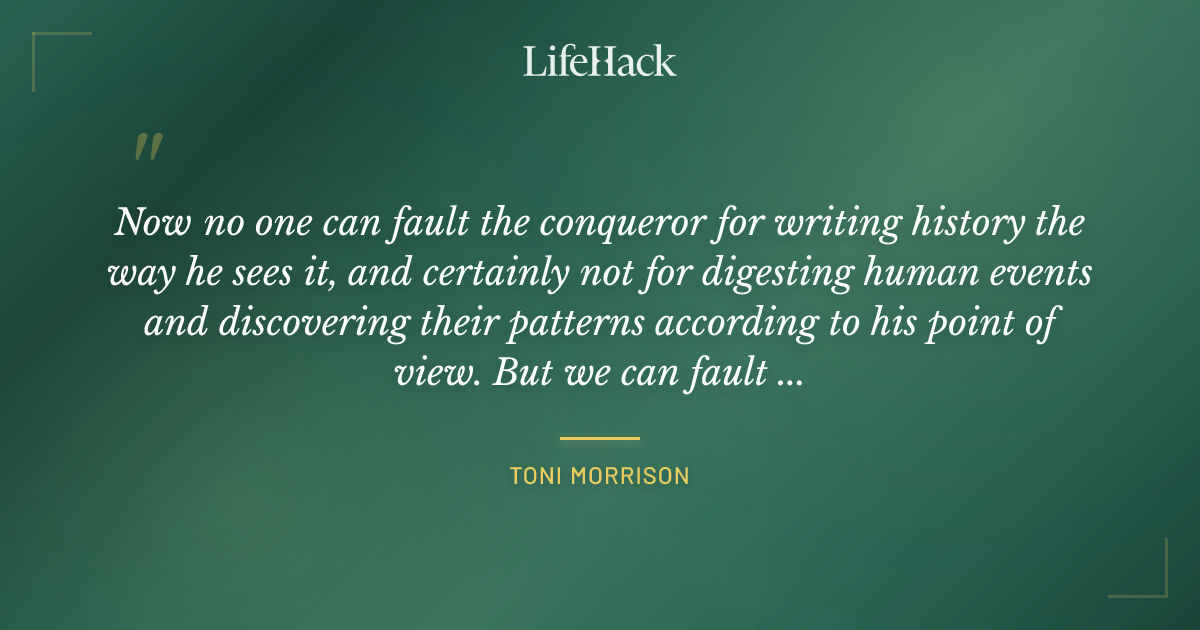 Quote by Toni Morrison