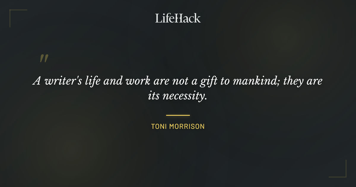Quote by Toni Morrison
