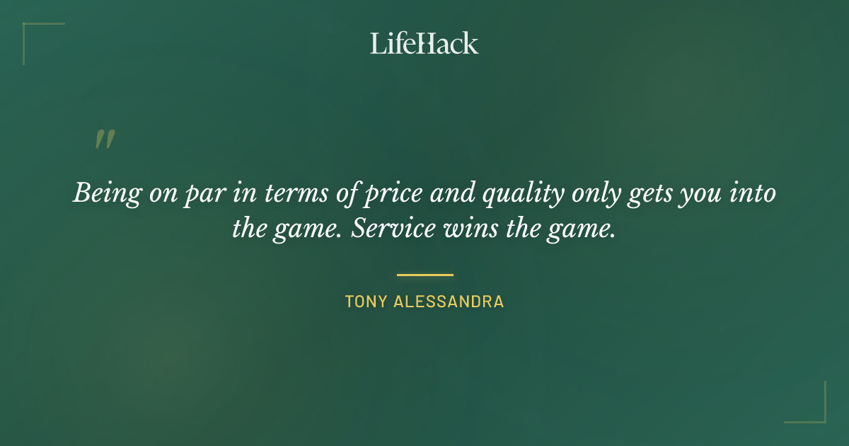 Quote by Tony Alessandra
