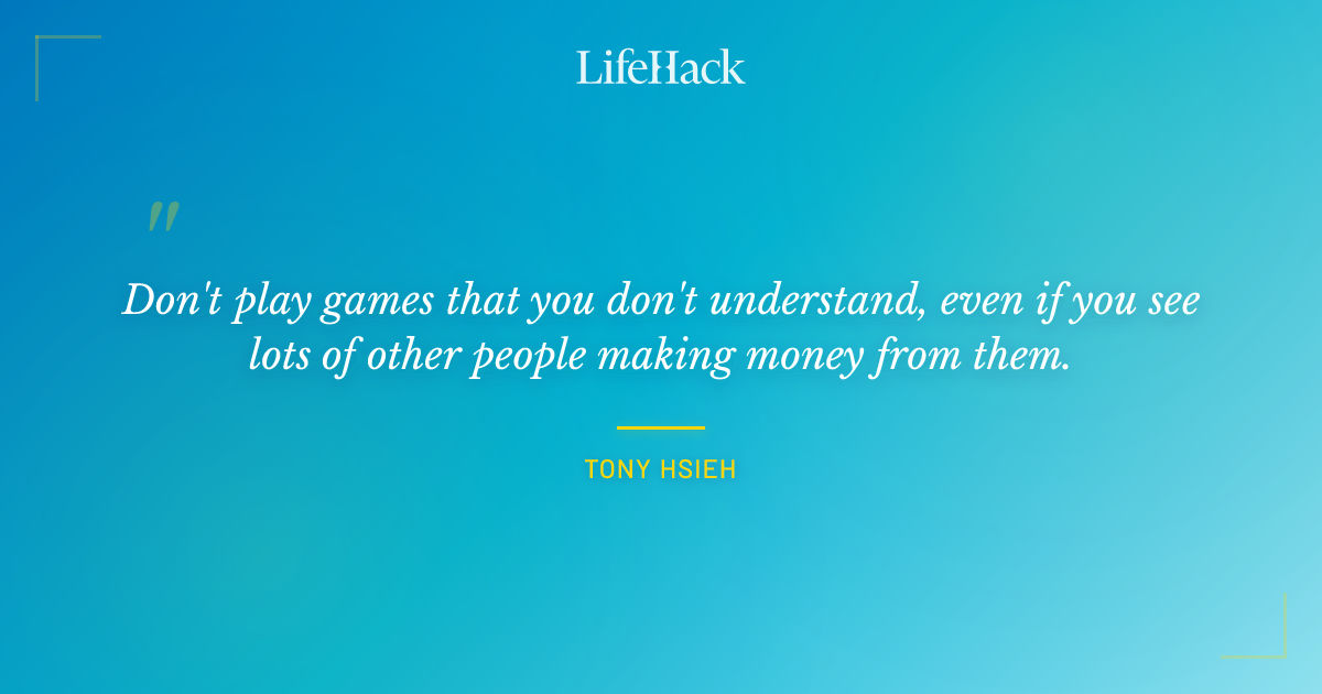 Quote by Tony Hsieh